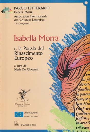 Isabella Morra e la poesia del Rinascimento europeo  - Libro Nemapress 2001, Saggi | Libraccio.it