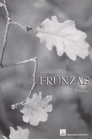 Frunzas - Giovanni Piga - Libro Nemapress 2003, Poesia | Libraccio.it