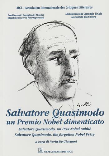 Salvatore Quasimodo. Un Premio Nobel dimenticato  - Libro Nemapress 2004, Saggi | Libraccio.it