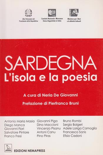 Sardegna, l'isola e la poesia. Testo sardo e italiano  - Libro Nemapress 2007, Poesia | Libraccio.it