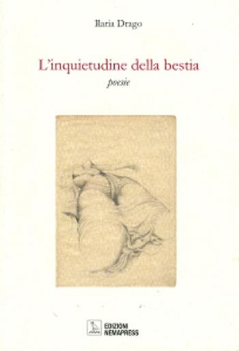 L'inquietudine della bestia - Ilaria Drago - Libro Nemapress 2013, Mignon | Libraccio.it