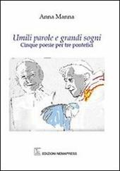 Umili parole e grandi sogni. Cinque poesie per tre pontefici