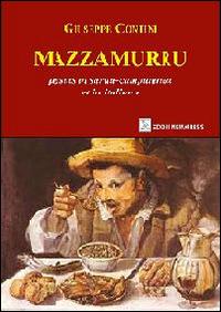 Mazzamurru. Ediz. italiana e sarda - Giuseppe Contini - Libro Nemapress 2014, Poesia | Libraccio.it