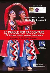 Le parole per raccontare. Gli armeni, storia, cultura, letteratura