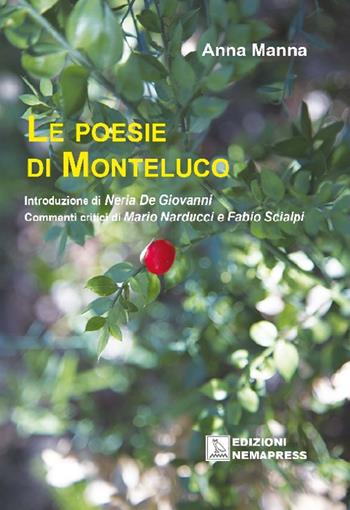 Le poesie di Monteluco - Anna Manna - Libro Nemapress 2016, Calliope. Collana di poesia | Libraccio.it