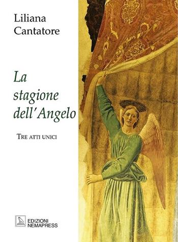 La stagione dell'angelo - Liliana Cantatore - Libro Nemapress 2016, Mignon | Libraccio.it