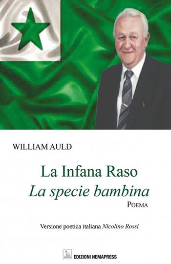 La infana raso. La specie bambina - William Auld - Libro Nemapress 2017, Europei | Libraccio.it