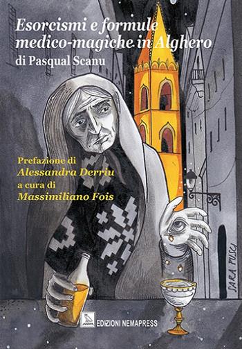 Esorcismi e formule medico-magiche in Alghero - Pasqual Scanu - Libro Nemapress 2018, Mignon | Libraccio.it
