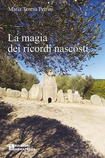 La magia dei ricordi nascosti - M. Teresa Petrini - Libro Nemapress 2019, Narrativa | Libraccio.it