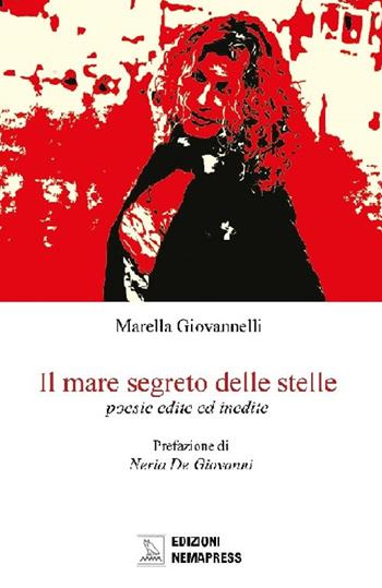 Il mare segreto delle stelle - Marella Giovannelli - Libro Nemapress 2019, Poesia | Libraccio.it