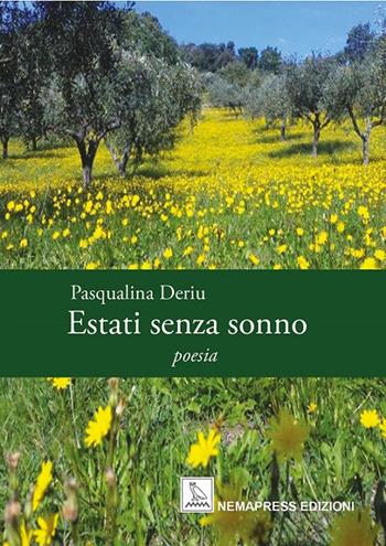 Estati senza sonno - Pasqualina Deriu - Libro Nemapress 2020, Mignon | Libraccio.it