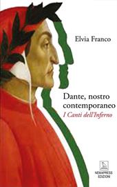 Dante, nostro contemporaneo. I Canti dell'Inferno