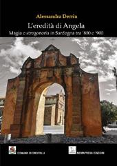 L'eredità di Angela. Magia e stregoneria in Sardegna tra '800 e '900