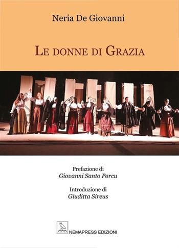 Le donne di Grazia - Neria De Giovanni - Libro Nemapress 2021, Sentieri | Libraccio.it