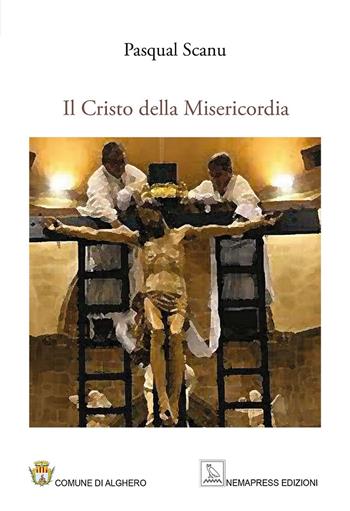 Il Cristo della Misericordia - Pasqual Scanu - Libro Nemapress 2021, Mignon | Libraccio.it