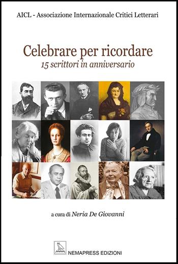 Celebrare per ricordare. 15 scrittori in anniversario  - Libro Nemapress 2022, Saggi | Libraccio.it