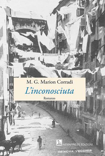 L'inconosciuta - M. G. Marion Corradi - Libro Nemapress 2022, Narrativa | Libraccio.it