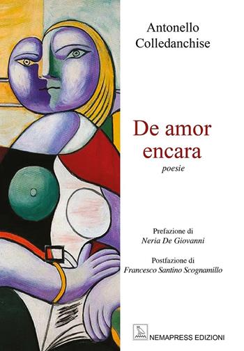 De amor encara. Testo catalano-algherese - Antonello Colledanchise - Libro Nemapress 2022, Poesia | Libraccio.it