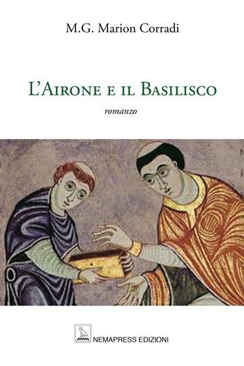 L'Airone e il Basilisco - M.G. Marion Corradi - Libro Nemapress 2024, Narrativa | Libraccio.it