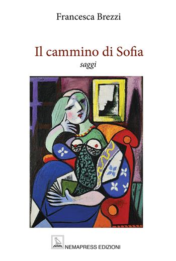 Il cammino di Sofia - Francesca Brezzi - Libro Nemapress 2024, Saggi | Libraccio.it