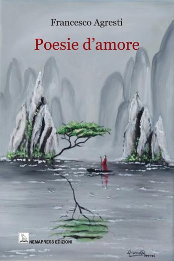 Poesie d'amore - Francesco Agresti - Libro Nemapress 2025, Poesia | Libraccio.it