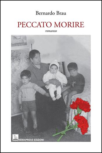 Peccato morire - Bernardo Brau - Libro Nemapress 2025, Narrativa | Libraccio.it