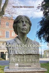 Grazia Deledda. Roma è la mia metà