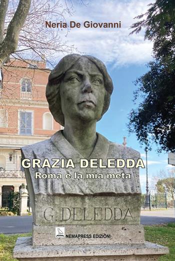 Grazia Deledda. Roma è la mia meta - Neria De Giovanni - Libro Nemapress 2026, Deleddiana | Libraccio.it
