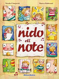 Nido di note. Con CD Audio - Nicola Cinquetti, Marco Padovani - Libro Mela Music 2006 | Libraccio.it