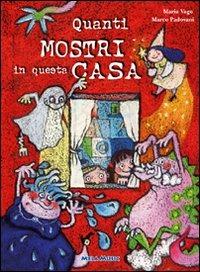 Quanti mostri in questa casa. Con CD Audio - Maria Vago, Marco Padovani - Libro Mela Music 2007 | Libraccio.it