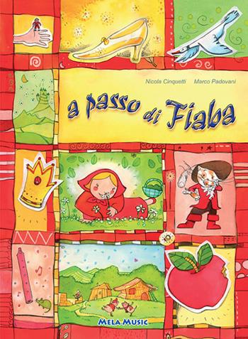 A passo di fiaba. Ediz. illustrata. Con CD Audio - Nicola Cinquetti, Marco Padovani - Libro Mela Music 2008 | Libraccio.it