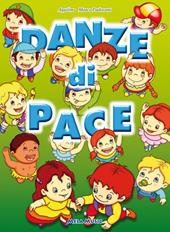 Danze di pace. Con CD Audio