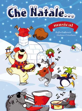 Che Natale. Con CD Audio - Raffaella Benetti, Giuliano Crivellente - Libro Mela Music 2010 | Libraccio.it