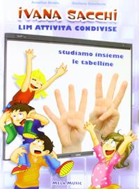 LIM attività condivise. Studiamo insieme le tabelline. Con CD-ROM - Ivana Sacchi, Annalisa Strada, Giuliano Crivellente - Libro Mela Music 2011 | Libraccio.it