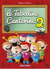 Le tabelline canterine. Con CD Audio