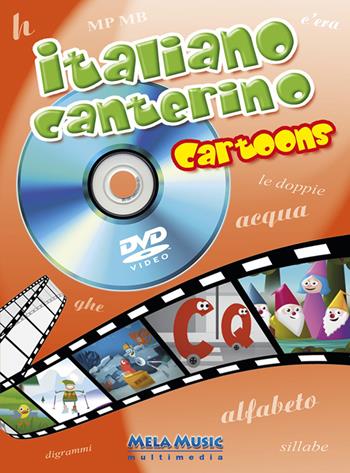 Italiano canterino cartoons. Ediz. illustrata. Con DVD  - Libro Mela Music 2014 | Libraccio.it