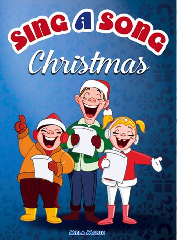 Sing a song Christmas. Con CD Audio  - Libro Mela Music 2016 | Libraccio.it