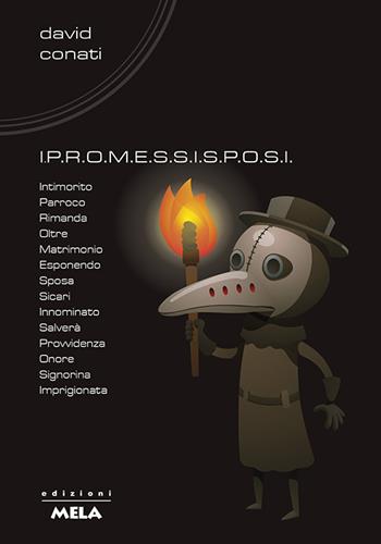 I p.r.o.m.e.s.s.i s.p.o.s.i - David Conati - Libro Mela Music 2016 | Libraccio.it