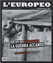 L' europeo (2011). Vol. 5: Ex Jugoslavia. La guerra accanto.