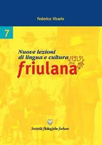 Nuove lezioni di lingua e cultura friulana  - Libro Società Filologica Friulana 2023, Strumenti | Libraccio.it