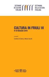 Cultura in Friuli. Vol. 6: 9-19 maggio 2019