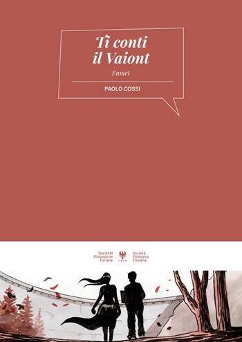 Ti racconto il Vajont. Ti conti il Vajont. Ediz. italiana e friulana - Paolo Cossi - Libro Società Filologica Friulana 2023, I Cuaders dal Docuscuele | Libraccio.it