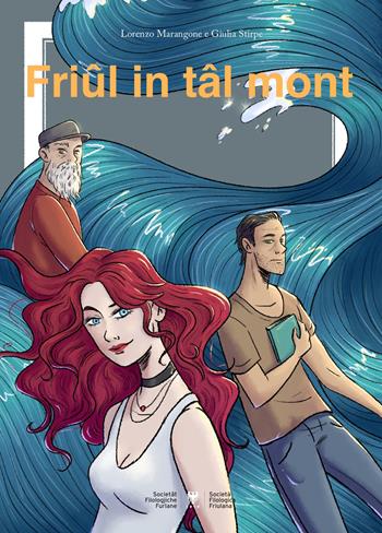Friûl in tâl mont - Lorenzo Marangone, Giulia Stirpe - Libro Società Filologica Friulana 2023 | Libraccio.it