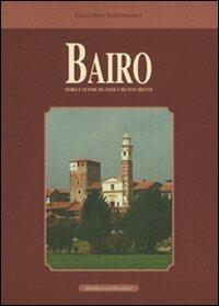 Bairo. Storia e vicende del paese e dei suoi dintorni - Giacomo Antoniono - Libro Le Château Edizioni 2004, Libri cossavellalessi | Libraccio.it