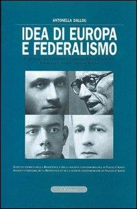 Idea di Europa e federalismo. Con CD-ROM - Antonella Dallou - Libro Le Château Edizioni 2008 | Libraccio.it