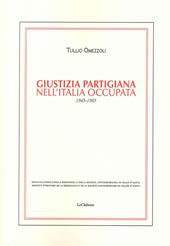 Giustizia partigiana nell'Italia occupata. 1943-1945