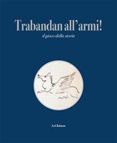 Trabandan all'armi! Il gioco della storia