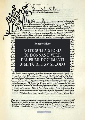 Note sulla storia di Donnas e Vert, dai primi documenti a metà del XV secolo - Roberto Nicco - Libro Le Château Edizioni 2026 | Libraccio.it