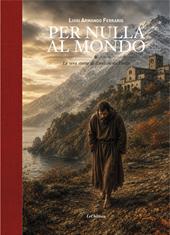 Per nulla al mondo. La vera storia di Raniero da Ponza