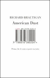 American dust - Richard Brautigan - Libro Isbn Edizioni 2005 | Libraccio.it